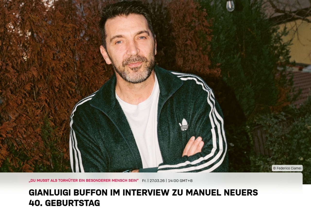 布冯专访谈诺伊尔40岁 门将的孤独与传承